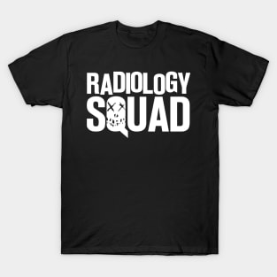 Radiology Squad Radiologist Radiographer T-Shirt